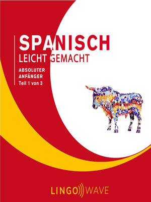 cover image of Spanisch Leicht Gemacht: Absoluter Anfänger, Teil 1